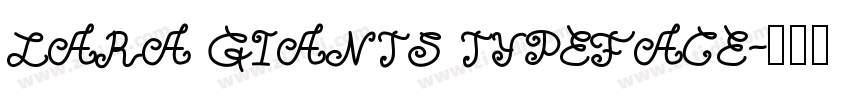 LARA GIANTS TYPEFACE字体转换